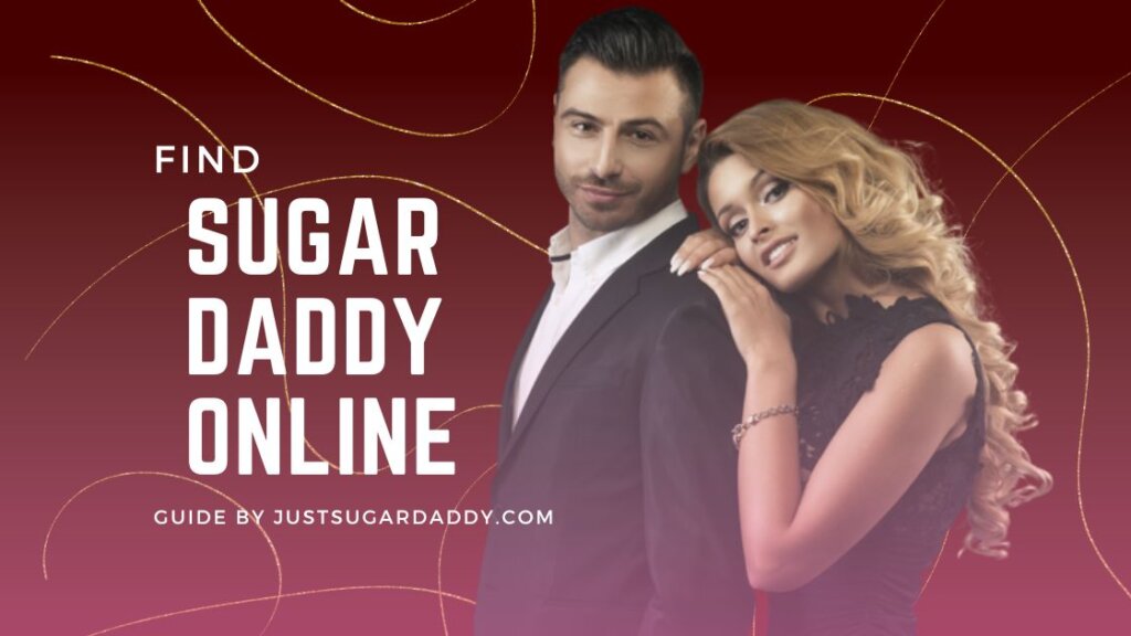 How To Find A Sugar Daddy And Make The Dreams Come True?