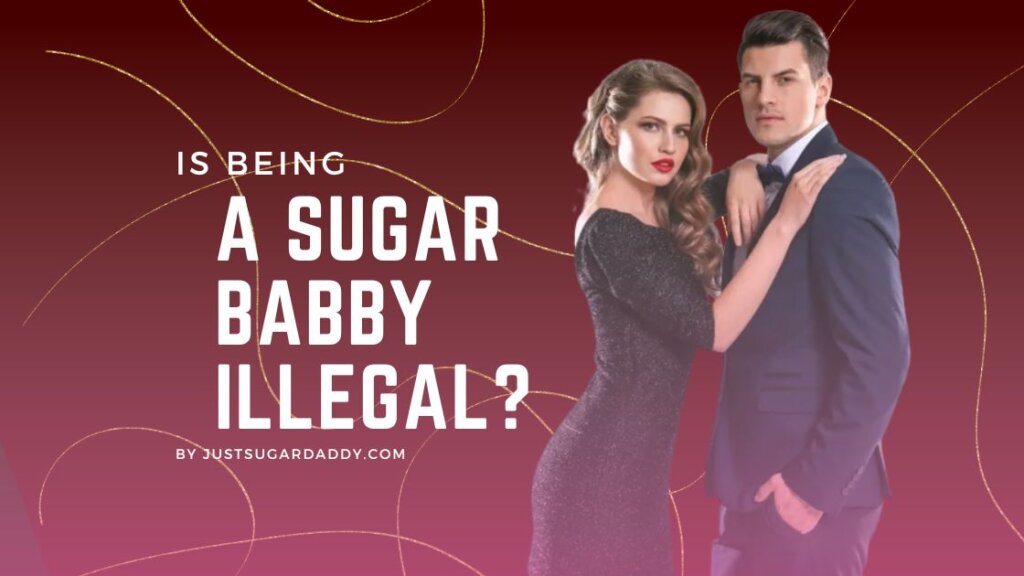 Are Sugar Daddy Relationships Illegal or Not?