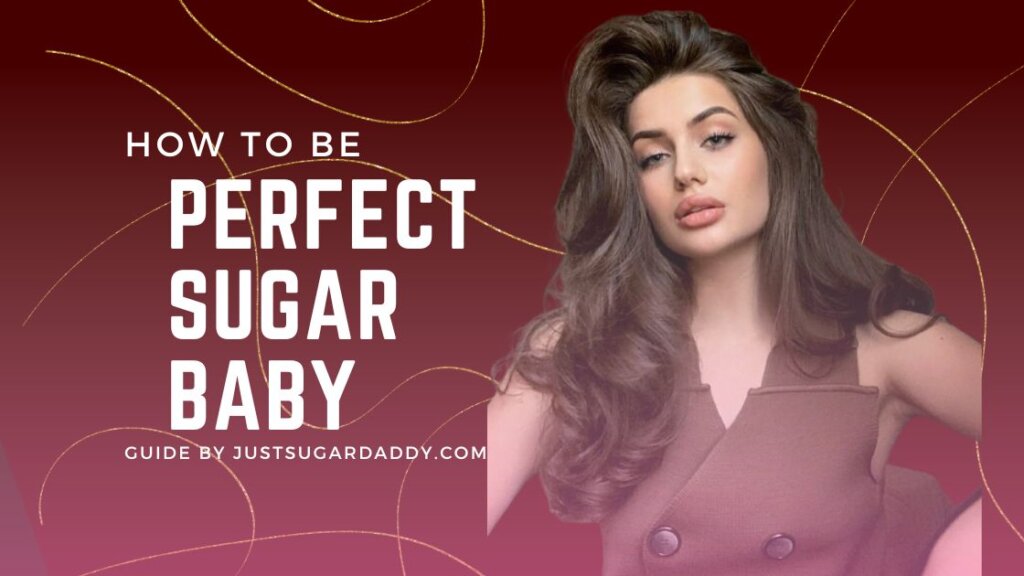 How To Be The Perfect Sugar Baby: Guide for Babies