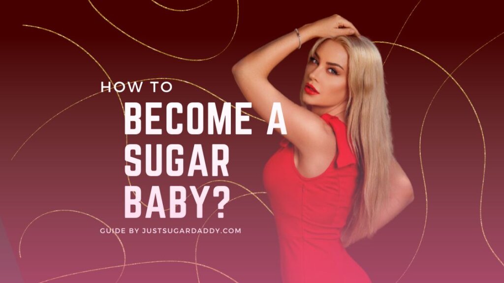 How To Become A Sugar Baby: Best Advice On How To Be A Successful Sugar Baby