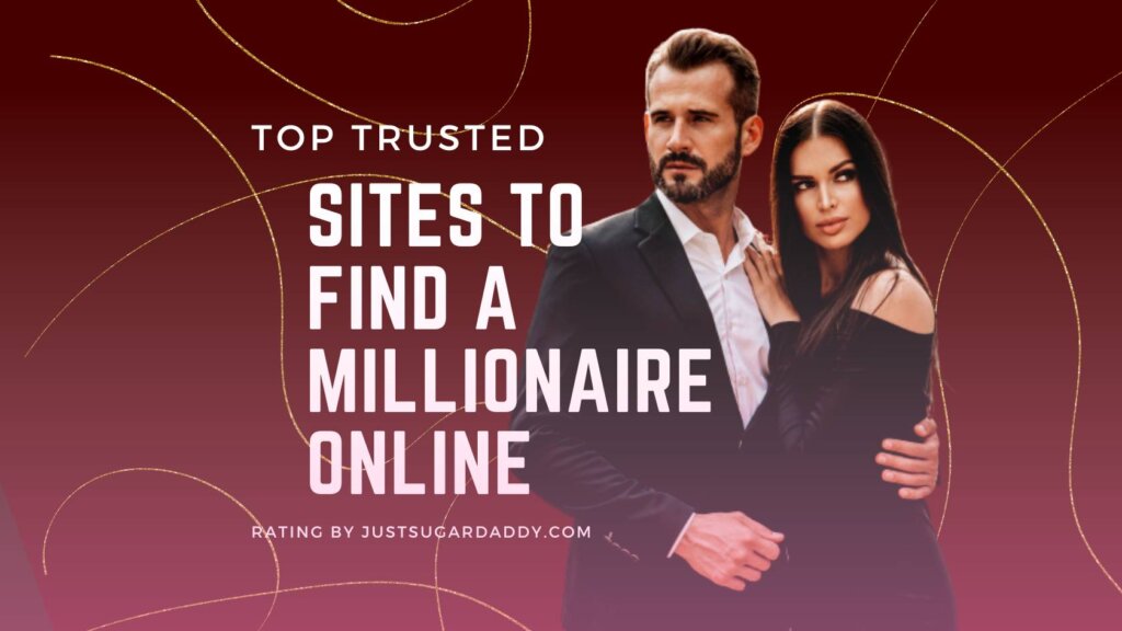 Wealthy Dating Sites Reviews: Trusted Sites To Find A Millionaire Online In 2024